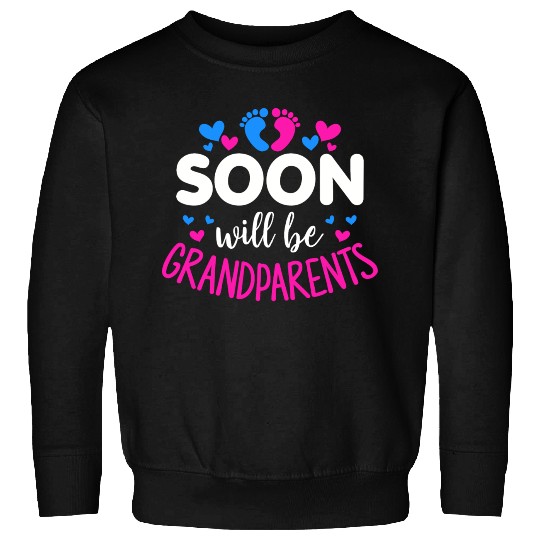 We Will Soon Become Grandparents, Be Grandparents Sweatshirts