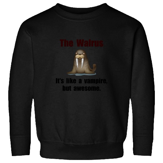 Walrus Vampire Funny Sweatshirts
