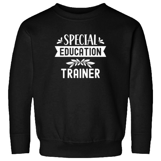 Special Education Trainer Awareness Sped Teacher Sweatshirts