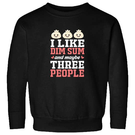 Funny Dim Sum Lover Dumpling Chinese Food Sweatshirts