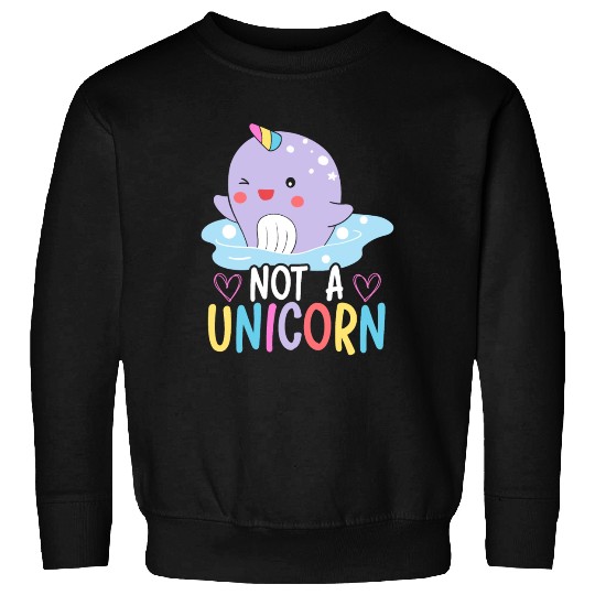 Not A Unicorn Of The Sea Animal Narwhale Narwhal Sweatshirts