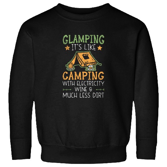 Glamping It's Like Camping With Electricity Camper Sweatshirts