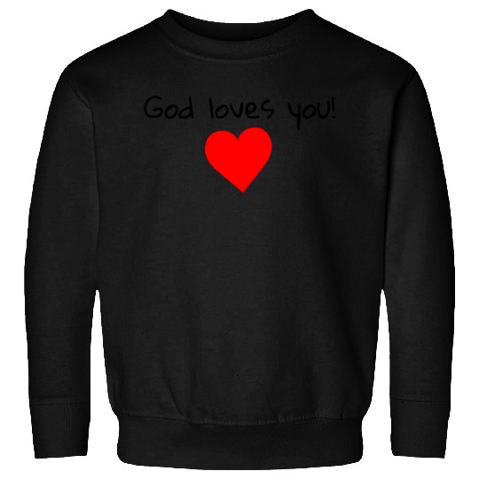GOD Loves You, Positive Quote Sweatshirts
