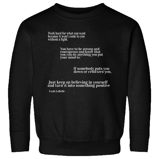 You have to be strong and courageous Sweatshirts