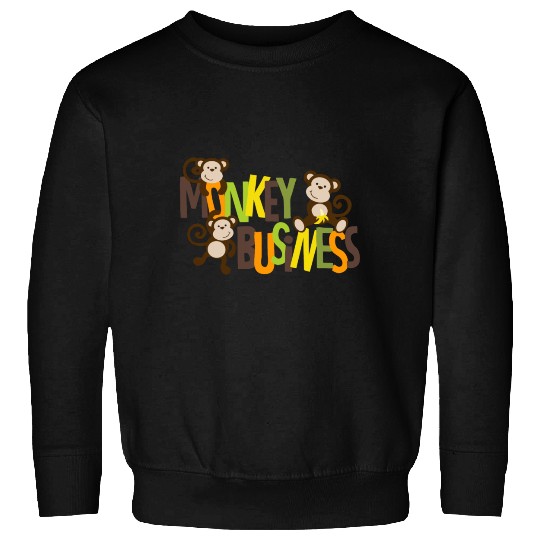 Monkey Business Sweatshirts