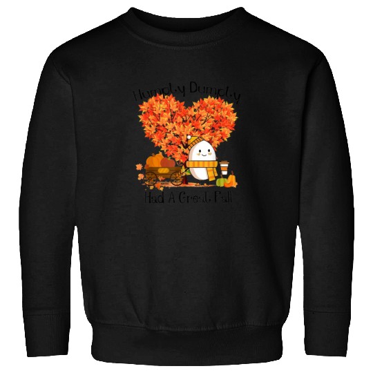 Humpty Dumpty Had A Great Fall Sweatshirts