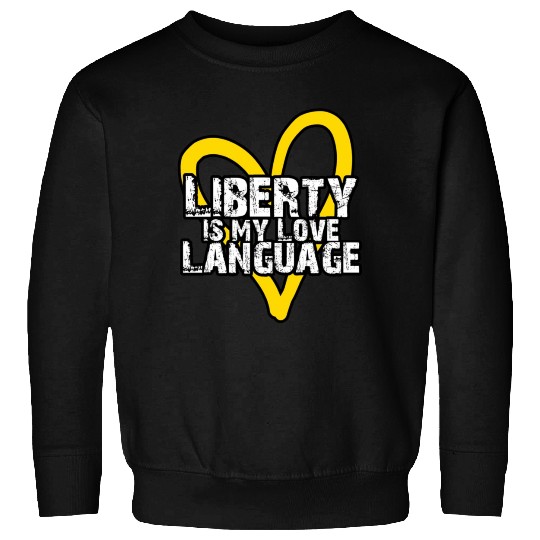 Liberty Love Sweatshirts
