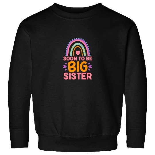 Soon To Be Big Sister Rainbow Sweatshirts