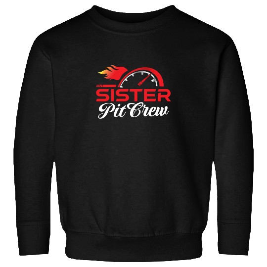 Sister Pit Crew Sweatshirts