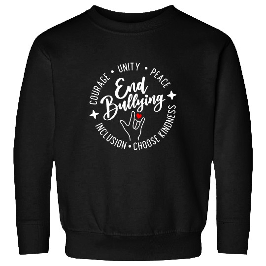 End Bullying. Choose Kindness. Unity. Peace. Sweatshirts