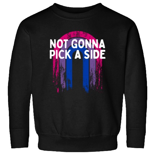 Not Gonna Pick a Side Bisexual LGBTQ Bi Pride Sweatshirts