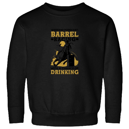 Barrel Racing Drink Beer Rodeo Equestrian Horse Sweatshirts