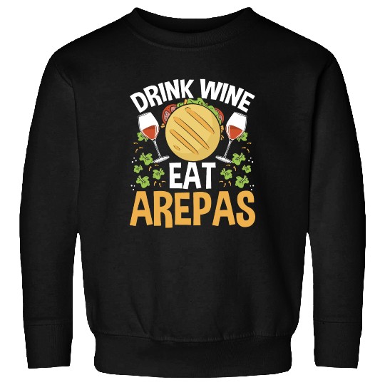 Arepas Lover Wine Drinking Hispanic Heritage Month Sweatshirts