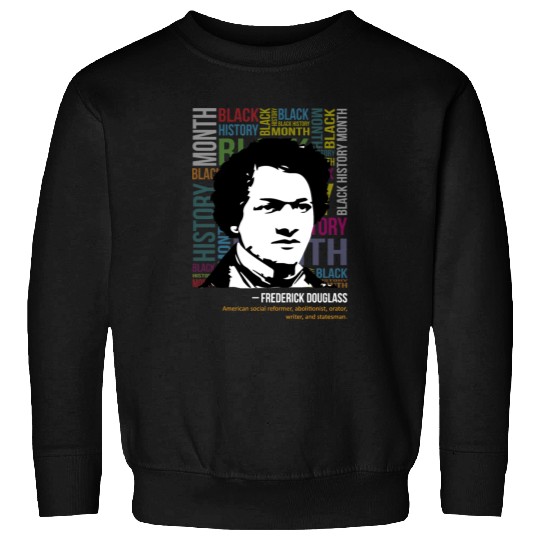 Frederick douglass Sweatshirts