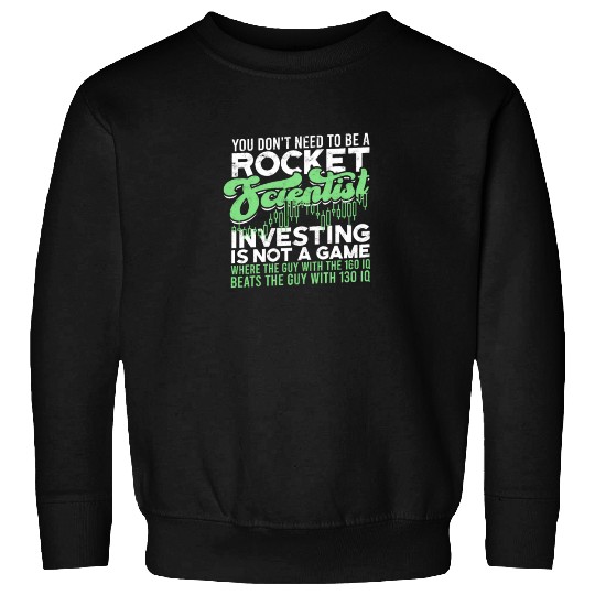 You don't need to be a rocket scientist. Sweatshirts