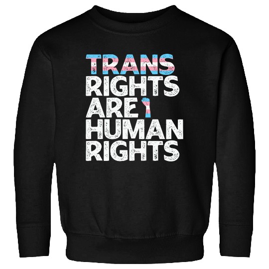 LBGT Flag Gay Pride Trans rights are human rights Sweatshirts