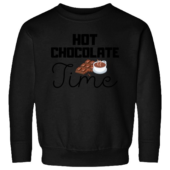 Cute winter quotes - hot chocolate time Sweatshirts