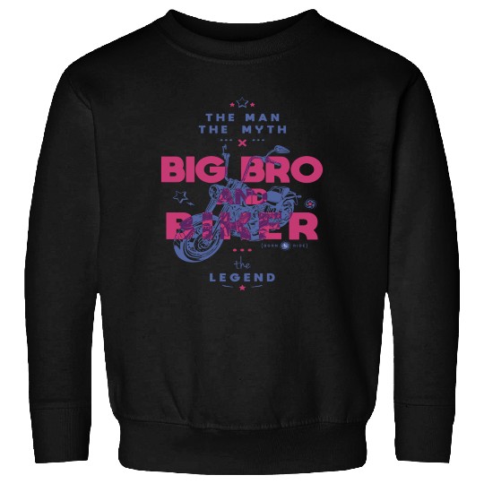 Big Bro And Biker The Man The Myth The Legend Sweatshirts