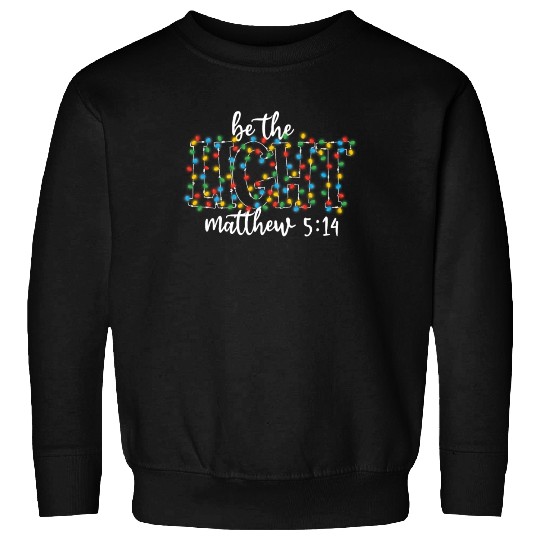 Be The Light Mathew Christmas Lights Teacher Sweatshirts