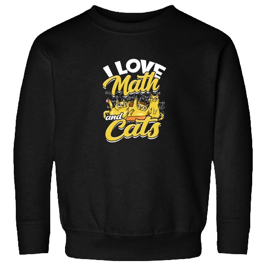 I love math and cats - mathematical Sweatshirts