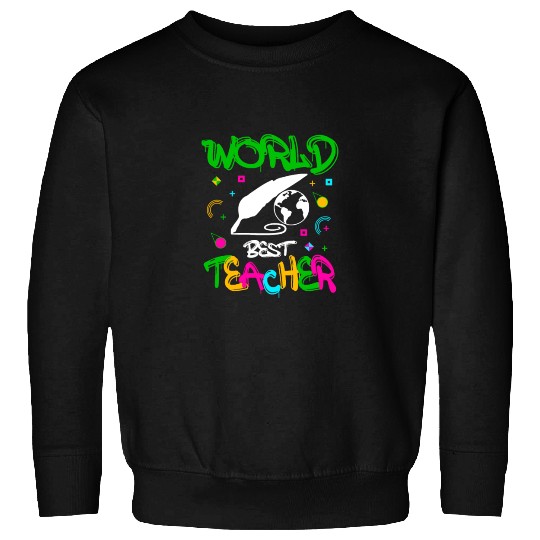 World Best Teacher Funny Quotes Gifts Sweatshirts