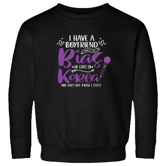 I Have A Boyfriend Who Is My Bias He Lives In Sweatshirts