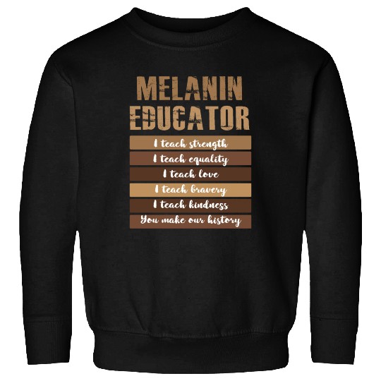 Dope Melanin Teacher Black Teachers Dope Black Edu Sweatshirts