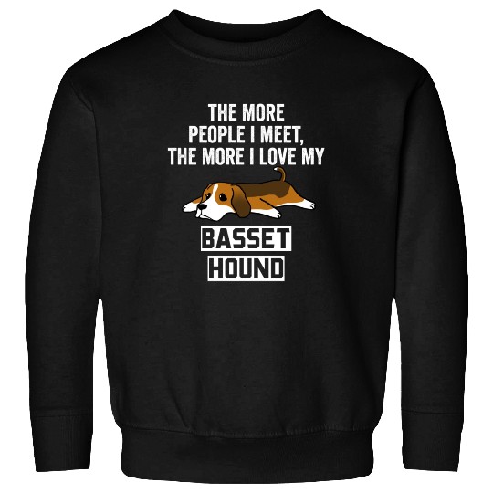 The More I Love My Basset Hound Sweatshirts