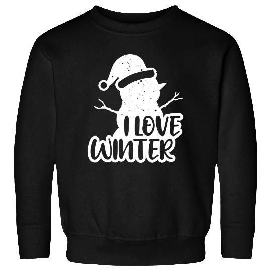 I Love Winter, Snow, Cold And Snowman Sweatshirts