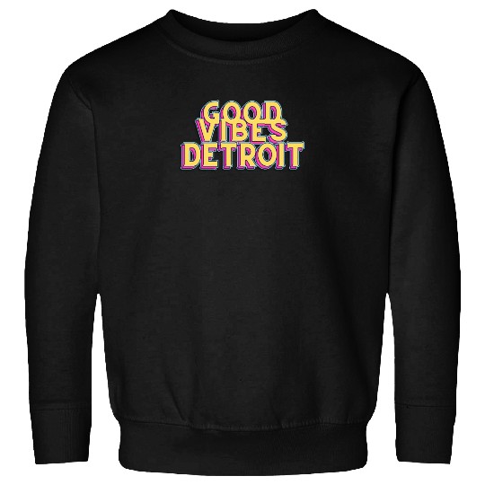 Good V detroit Sweatshirts