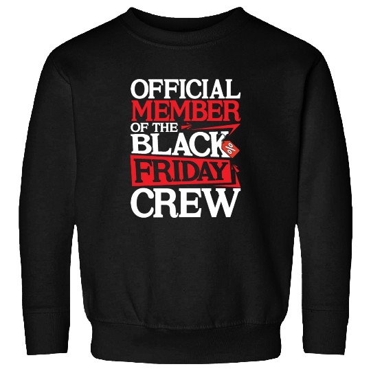 Official Member Of The Black Friday Crew Sweatshirts