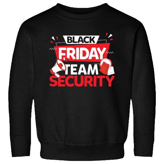 Black Friday Team Security for Shopping Fans and Sweatshirts
