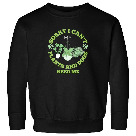 Plants and dogs lover funny gardening green text Sweatshirts