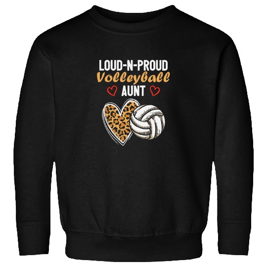 Loud-N-Proud Volleyball Aunt Birthday Party Family Sweatshirts