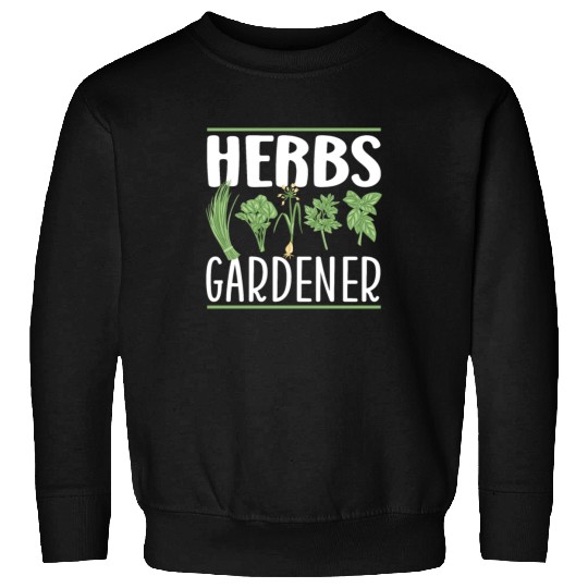 Herbs Gardener Herb Herbalist Herbalism Gardening Sweatshirts