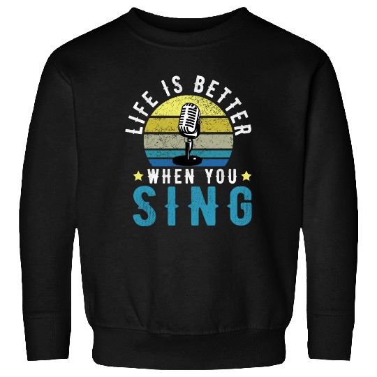 Vintage Graphic OF Life Is Better When You Sing Sweatshirts