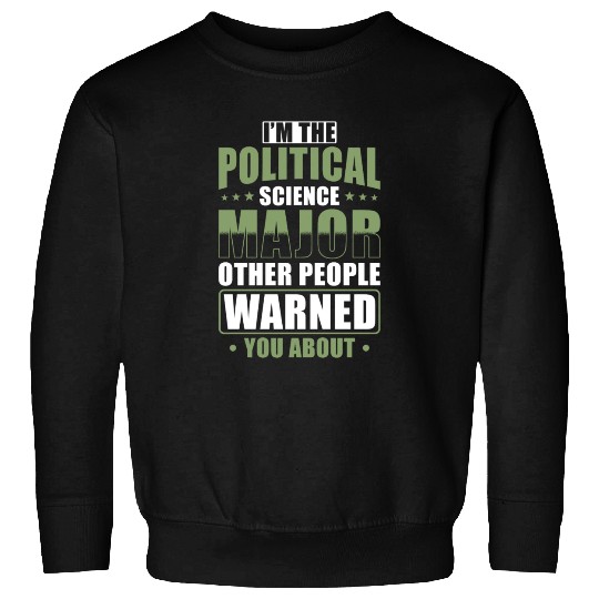 Political Science Major Sweatshirts