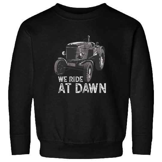 We Ride At Dawn Dad Lawn Mower Make Laugh Day Yard Sweatshirts