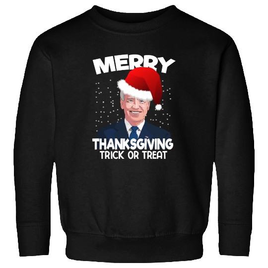 Funny Joe Biden Merry Thanksgiving Trick Or Treat Sweatshirts