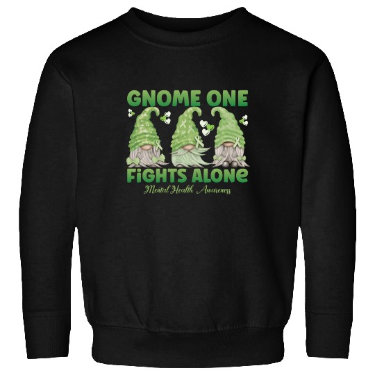 Gnome One Fights Alone Mental Health Sweatshirts