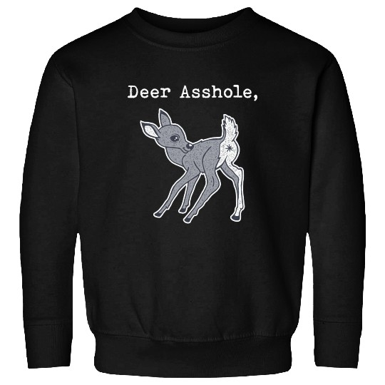 DEER ASSHOLE Sweatshirts