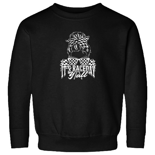 It's race day y'all - racer Sweatshirts