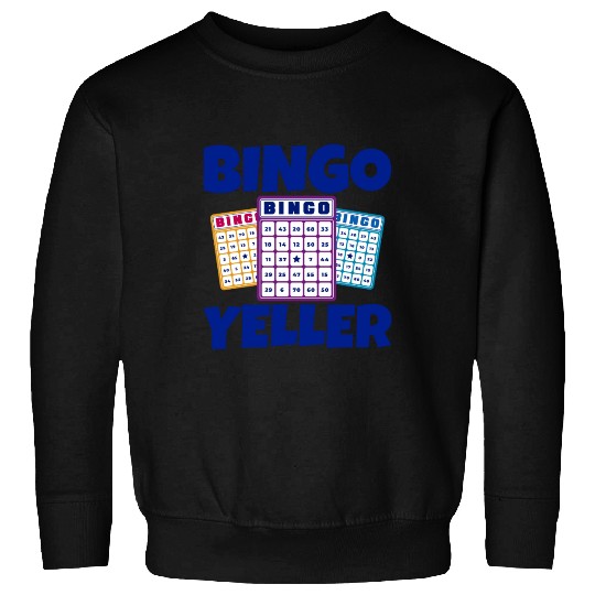 Bingo Yeller 4 Sweatshirts