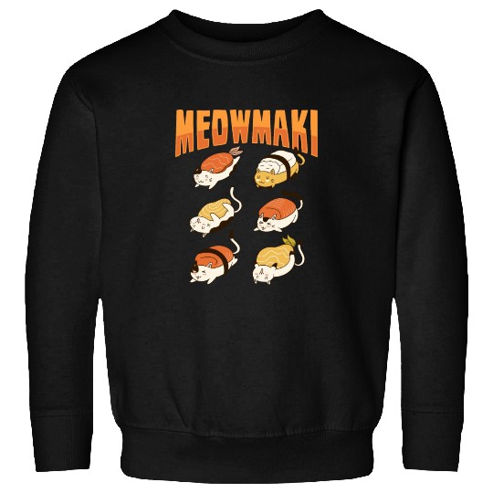 Cat Sushi Meow Design for a Cat Lady or Cat Mom Sweatshirts