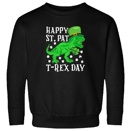 Happy St Pat Trex Day Dino St Patricks Day Toddler Sweatshirts