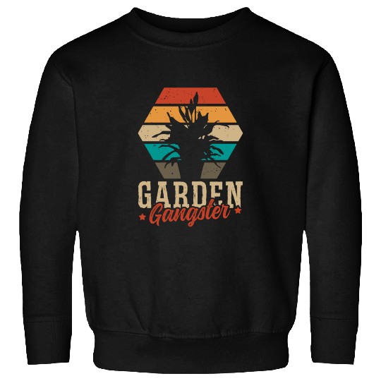 GARDEN GANGSTER I Plants Gardener Gardening Sweatshirts
