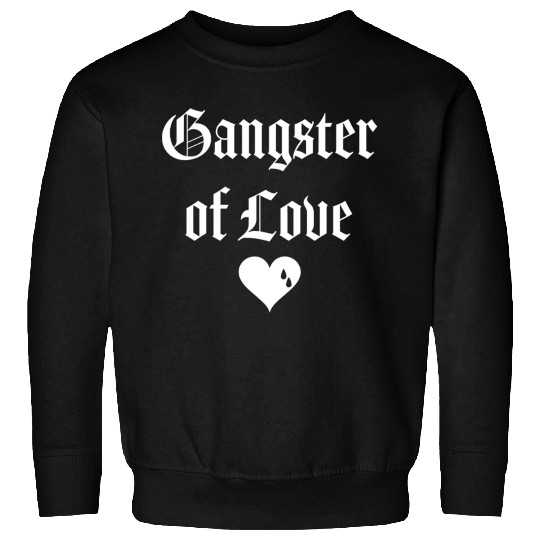 gangster of love valentines day Sweatshirts