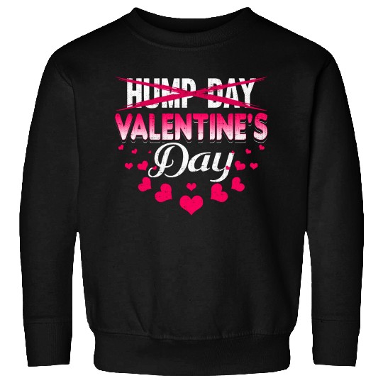 funny valentines day hump day Sweatshirts