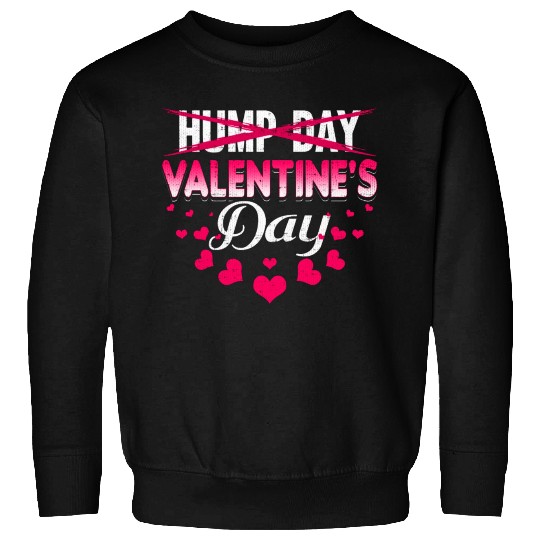funny valentines day hump day Sweatshirts