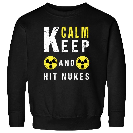 keep calm and hit nukes. Essential Sweatshirts